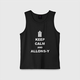 Детская майка хлопок с принтом Keep calm and allons y в Курске,  |  | keep calm | арт | доктор кто | надпись | сериал | сохраняйте спокойствие | тардис | фильмы