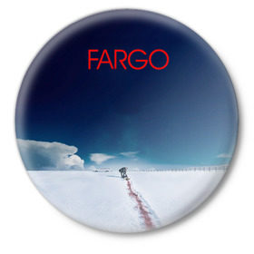 Значок с принтом Fargo в Курске,  металл | круглая форма, металлическая застежка в виде булавки | фарго