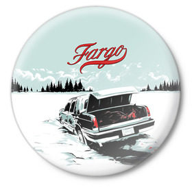 Значок с принтом Fargo в Курске,  металл | круглая форма, металлическая застежка в виде булавки | Тематика изображения на принте: фарго