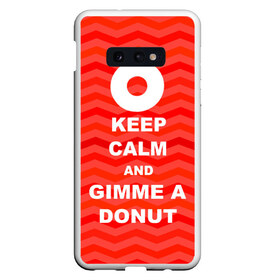Чехол для Samsung S10E с принтом Gimme a donut в Курске, Силикон | Область печати: задняя сторона чехла, без боковых панелей | keep calm | полосы | сериал | твин пикс | текстура | фильмы
