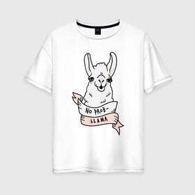 Женская футболка хлопок Oversize с принтом No prob-llama в Курске, 100% хлопок | свободный крой, круглый ворот, спущенный рукав, длина до линии бедер
 | lama | лама