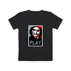 Детская футболка хлопок с принтом Saw Play в Курске, 100% хлопок | круглый вырез горловины, полуприлегающий силуэт, длина до линии бедер | blood | death | life | obey | saw | жизнь | кино | клоун | кровь | кукла | пила | триллер | ужасы | фильм