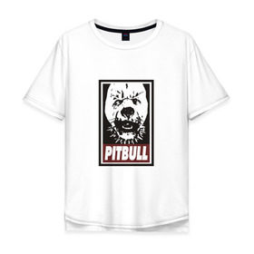 Мужская футболка хлопок Oversize с принтом Pitbull в Курске, 100% хлопок | свободный крой, круглый ворот, “спинка” длиннее передней части | 