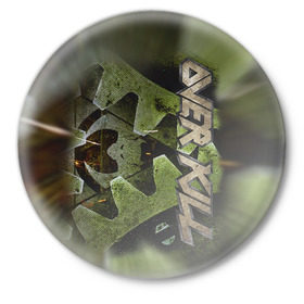 Значок с принтом Overkill 1 в Курске,  металл | круглая форма, металлическая застежка в виде булавки | Тематика изображения на принте: overkill