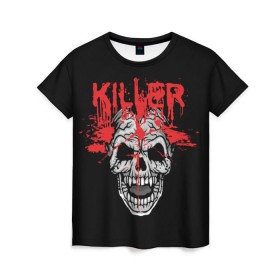 Женская футболка 3D с принтом Killer в Курске, 100% полиэфир ( синтетическое хлопкоподобное полотно) | прямой крой, круглый вырез горловины, длина до линии бедер | blood | dead | death | drops | fear | halloween | happy | holiday | killer | red | skull | splashes | брызги | капли | красный | кровь | мертвый | праздник | счастливый | хэллоуин | череп