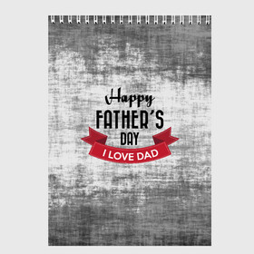 Скетчбук с принтом Happy Fathers day в Курске, 100% бумага
 | 48 листов, плотность листов — 100 г/м2, плотность картонной обложки — 250 г/м2. Листы скреплены сверху удобной пружинной спиралью | happy father day | отец | папа | подарки | праздник | текстуры