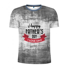 Мужская футболка 3D спортивная с принтом Happy Father`s day в Курске, 100% полиэстер с улучшенными характеристиками | приталенный силуэт, круглая горловина, широкие плечи, сужается к линии бедра | happy father day | отец | папа | подарки | праздник | текстуры