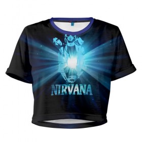 Женская футболка 3D укороченная с принтом Группа Nirvana в Курске, 100% полиэстер | круглая горловина, длина футболки до линии талии, рукава с отворотами | kurt cobain | nirvana | вечная память | гитара | гранж | кумир | курт кобейн | лучи | микрофон | музыкант | надпись | нирвана | певец | рок | свет