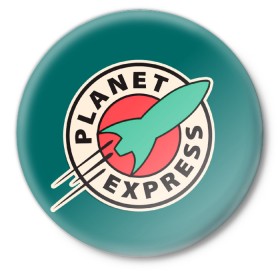 Значок с принтом Planet Express в Курске,  металл | круглая форма, металлическая застежка в виде булавки | planet express