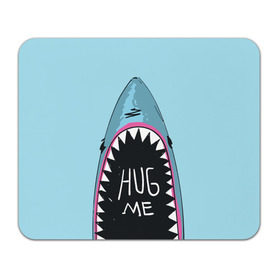 Коврик прямоугольный с принтом Обними Меня / Акула в Курске, натуральный каучук | размер 230 х 185 мм; запечатка лицевой стороны | hug me | shark | челюсти