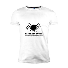 Мужская футболка премиум с принтом Sysadmin Force в Курске, 92% хлопок, 8% лайкра | приталенный силуэт, круглый вырез ворота, длина до линии бедра, короткий рукав | force | spider | sysadmin | войска | паук | сисадмин | системный администратор