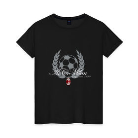 Женская футболка хлопок с принтом AC Milan - Since 1899 в Курске, 100% хлопок | прямой крой, круглый вырез горловины, длина до линии бедер, слегка спущенное плечо | 0x000000123 | ac milan | itali | италия | милан