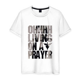 Мужская футболка хлопок с принтом Ohhhh living on a prayer в Курске, 100% хлопок | прямой крой, круглый вырез горловины, длина до линии бедер, слегка спущенное плечо. | bon jovi | бон | бон джови | глэм | группа | джови | джон | рок | хард