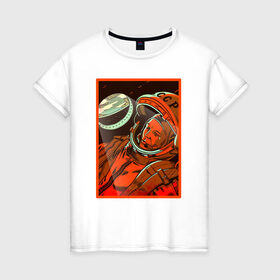 Женская футболка хлопок с принтом Юрий Гагарин в Курске, 100% хлопок | прямой крой, круглый вырез горловины, длина до линии бедер, слегка спущенное плечо | иллюминатор | первый космонавт | советский союз | ссср