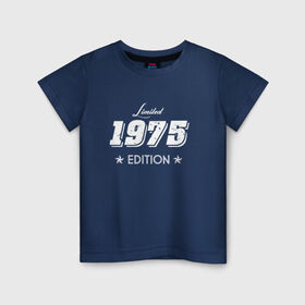 Детская футболка хлопок с принтом limited edition 1975 в Курске, 100% хлопок | круглый вырез горловины, полуприлегающий силуэт, длина до линии бедер | 1975 | день рождения | подарок | праздник
