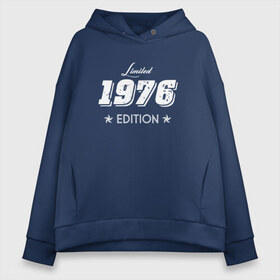 Женское худи Oversize хлопок с принтом limited edition 1976 в Курске, френч-терри — 70% хлопок, 30% полиэстер. Мягкий теплый начес внутри —100% хлопок | боковые карманы, эластичные манжеты и нижняя кромка, капюшон на магнитной кнопке | 1976 | день рождения | подарок | праздник