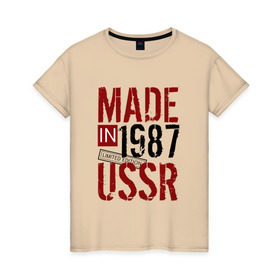 Женская футболка хлопок с принтом Made in USSR 1987 в Курске, 100% хлопок | прямой крой, круглый вырез горловины, длина до линии бедер, слегка спущенное плечо | 1987 | день рождения | подарок | праздник