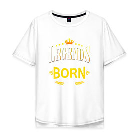 Мужская футболка хлопок Oversize с принтом Legends are born in april в Курске, 100% хлопок | свободный крой, круглый ворот, “спинка” длиннее передней части | april | апрель | день рождения | подарок | праздник