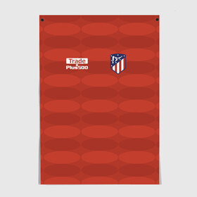 Постер с принтом Atletico Madrid Original #10 в Курске, 100% бумага
 | бумага, плотность 150 мг. Матовая, но за счет высокого коэффициента гладкости имеет небольшой блеск и дает на свету блики, но в отличии от глянцевой бумаги не покрыта лаком | атлетико мадрид | эмблема