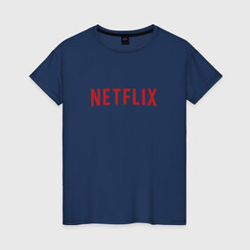 Женская футболка хлопок с принтом Netflix в Курске, 100% хлопок | прямой крой, круглый вырез горловины, длина до линии бедер, слегка спущенное плечо | logo | netflix | netflix logo | нетфликс | нэтфликс | сериалы | телевидение | фанат сериалов