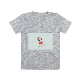 Детская футболка хлопок с принтом Мопс Санта Клаус в Курске, 100% хлопок | круглый вырез горловины, полуприлегающий силуэт, длина до линии бедер | зима | новый год | подарок | рождество