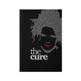 Обложка для паспорта матовая кожа с принтом The Cure в Курске, натуральная матовая кожа | размер 19,3 х 13,7 см; прозрачные пластиковые крепления | robert smith | rock band | the cure | uk | британия | роберт смит | рок группа