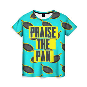 Женская футболка 3D с принтом Praise The Pan в Курске, 100% полиэфир ( синтетическое хлопкоподобное полотно) | прямой крой, круглый вырез горловины, длина до линии бедер | battle royale | playerunknown | playerunknowns | playerunknowns battlegrounds | pubg | онлайн игра