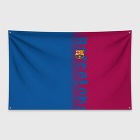 Флаг-баннер с принтом FC Barca 2018 Original в Курске, 100% полиэстер | размер 67 х 109 см, плотность ткани — 95 г/м2; по краям флага есть четыре люверса для крепления | fc | fc barcelona | fcb | барселона | спорт | спортивные | фк | футбол | футбольный клуб