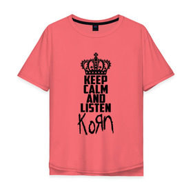 Мужская футболка хлопок Oversize с принтом Keep calm and listen Korn в Курске, 100% хлопок | свободный крой, круглый ворот, “спинка” длиннее передней части | korn | koяn | арвизу | дэвис | корн | коян | лузье | манки | уэлч | филди | филипп | хэд | шаффер