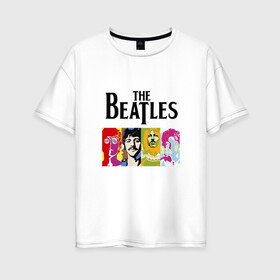 Женская футболка хлопок Oversize с принтом The Beatles в Курске, 100% хлопок | свободный крой, круглый ворот, спущенный рукав, длина до линии бедер
 | битлз | джон леннон | джордж харрисон | пол маккартни | ринго старр