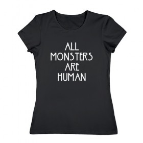 Женская футболка хлопок с принтом Human в Курске, 100% хлопок | прямой крой, круглый вырез горловины, длина до линии бедер, слегка спущенное плечо | ahs | american horror story | американская история ужасов