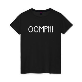 Женская футболка хлопок с принтом Oomph! в Курске, 100% хлопок | прямой крой, круглый вырез горловины, длина до линии бедер, слегка спущенное плечо | 