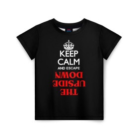 Детская футболка 3D с принтом KEEP CALM Stranger Things в Курске, 100% гипоаллергенный полиэфир | прямой крой, круглый вырез горловины, длина до линии бедер, чуть спущенное плечо, ткань немного тянется | stranger things | upside down | очень странные дела