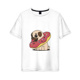 Женская футболка хлопок Oversize с принтом Мопс пончик в Курске, 100% хлопок | свободный крой, круглый ворот, спущенный рукав, длина до линии бедер
 | мопс | новый год | пончик