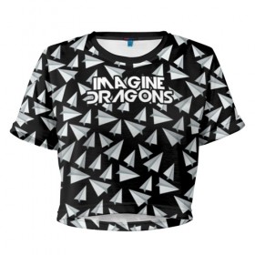 Женская футболка 3D укороченная с принтом IMAGINE DRAGONS в Курске, 100% полиэстер | круглая горловина, длина футболки до линии талии, рукава с отворотами | imagine dragons | бумажный самолетик | драгонс | самолетик