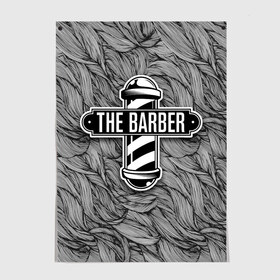 Постер с принтом The Barber в Курске, 100% бумага
 | бумага, плотность 150 мг. Матовая, но за счет высокого коэффициента гладкости имеет небольшой блеск и дает на свету блики, но в отличии от глянцевой бумаги не покрыта лаком | Тематика изображения на принте: барбер | борода | стрижка | усы