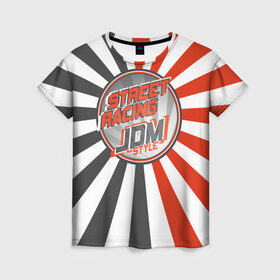 Женская футболка 3D с принтом Street Racing в Курске, 100% полиэфир ( синтетическое хлопкоподобное полотно) | прямой крой, круглый вырез горловины, длина до линии бедер | car | drift | japan | jdm | race | street | авто | автомобиль | гонки | дрифт | король | машина | флаг | япония