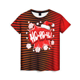 Женская футболка 3D с принтом Ho-Ho-Ho в Курске, 100% полиэфир ( синтетическое хлопкоподобное полотно) | прямой крой, круглый вырез горловины, длина до линии бедер | christmas | happy | new year | pattern | pop art | новый год | поп арт | праздник | рождество