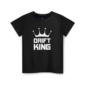 Детская футболка хлопок с принтом Король дрифта в Курске, 100% хлопок | круглый вырез горловины, полуприлегающий силуэт, длина до линии бедер | car | drift | king | race | racing | street | авто | гонки | дрифт | король | машина