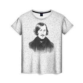 Женская футболка 3D с принтом Гоголь в Курске, 100% полиэфир ( синтетическое хлопкоподобное полотно) | прямой крой, круглый вырез горловины, длина до линии бедер | бульба | вий | гоголь | мертвые души | миргород | нос | писатель | поэт | ревизор | тарас