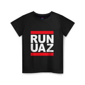 Детская футболка хлопок с принтом Run UAZ в Курске, 100% хлопок | круглый вырез горловины, полуприлегающий силуэт, длина до линии бедер | battlegrounds | player | playerunknowns | pubg | uaz | unknown | згип | ран | уаз