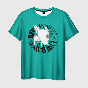 Мужская футболка 3D с принтом Life with Bullterrier в Курске, 100% полиэфир | прямой крой, круглый вырез горловины, длина до линии бедер | Тематика изображения на принте: бультерьер | домашние животные | пес | песик | собака | собачка