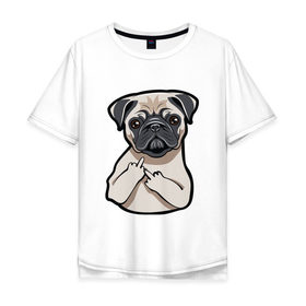 Мужская футболка хлопок Oversize с принтом Злой мопс в Курске, 100% хлопок | свободный крой, круглый ворот, “спинка” длиннее передней части | Тематика изображения на принте: домашние животные | мопс | пес | песик | собака | собачка
