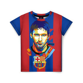 Детская футболка 3D с принтом Lionel Messi в Курске, 100% гипоаллергенный полиэфир | прямой крой, круглый вырез горловины, длина до линии бедер, чуть спущенное плечо, ткань немного тянется | Тематика изображения на принте: barcelona | lionel | messi | барселона | лионель | месси | поп арт