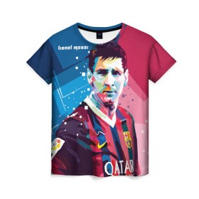Женская футболка 3D с принтом Lionel Messi в Курске, 100% полиэфир ( синтетическое хлопкоподобное полотно) | прямой крой, круглый вырез горловины, длина до линии бедер | barcelona | lionel | messi | барселона | лионель | месси | поп арт