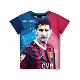 Детская футболка 3D с принтом Lionel Messi в Курске, 100% гипоаллергенный полиэфир | прямой крой, круглый вырез горловины, длина до линии бедер, чуть спущенное плечо, ткань немного тянется | Тематика изображения на принте: barcelona | lionel | messi | барселона | лионель | месси | поп арт