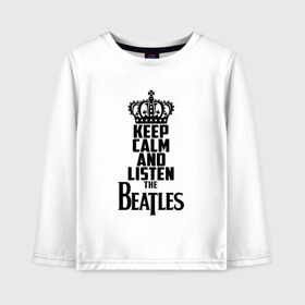 Детский лонгслив хлопок с принтом Keep calm and listen Beatles в Курске, 100% хлопок | круглый вырез горловины, полуприлегающий силуэт, длина до линии бедер | beatles | the beatles | бителз | бителс | битлз | битлс | битлы | группа | джон леннон | джордж харрисон | жуки | зе | ливерпульская четвёрка | мерсибит | пол маккартни | поп | ринго старр | рок