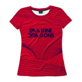 Женская футболка 3D с принтом Imagine Dragons в Курске, 100% полиэфир ( синтетическое хлопкоподобное полотно) | прямой крой, круглый вырез горловины, длина до линии бедер | imagine dragons | music | pop | rock | альтернатива | германия | группа | дэн рейнольдс | инди рок | металл | музыка | музыкальный | поп | рок