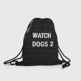 Рюкзак-мешок 3D с принтом Watch Dogs 2 в Курске, 100% полиэстер | плотность ткани — 200 г/м2, размер — 35 х 45 см; лямки — толстые шнурки, застежка на шнуровке, без карманов и подкладки | wath dogs 2
