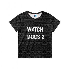 Детская футболка 3D с принтом Watch Dogs 2 в Курске, 100% гипоаллергенный полиэфир | прямой крой, круглый вырез горловины, длина до линии бедер, чуть спущенное плечо, ткань немного тянется | Тематика изображения на принте: wath dogs 2